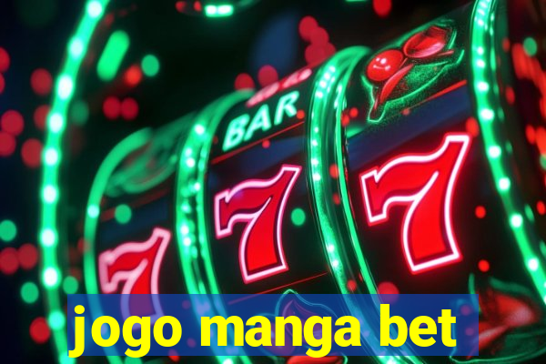 jogo manga bet